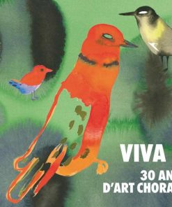 Viva! 30 ans d’art choral
